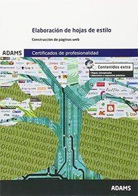 ELABORACIÓN DE HOJAS DE ESTILO. UNIDAD FORMATIVA 1303 CERTIFICADO DE PROFESIONALIDAD DE CONFECCIÓN Y PUBLICACIÓN DE PÁGINAS WEB | 9788490256107