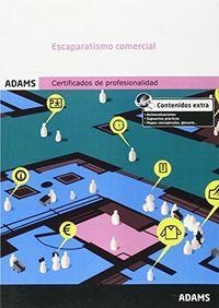 ESCAPARATISMO COMERCIAL. MÓDULO FORMATIVO 0504_3 CERTIFICADO DE PROFESIONALIDAD DE IMPLANTACIÓN Y ANIMACIÓN DE ESPACIOS COMERCIALES | 9788490255865