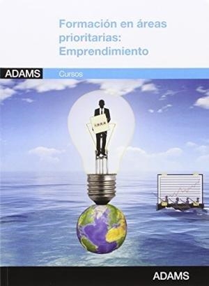 FORMACIÓN EN ÁREAS PRIORITARIAS: EMPRENDIMIENTO | 9788490252291