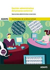 GESTIÓN ADMINISTRATIVA DEL PROCESO COMERCIAL. UNIDAD FORMATIVA 0350 | 9788490252956 | OBRA COLECTIVA