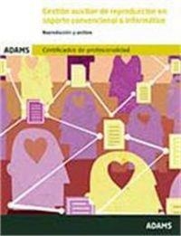 GESTIÓN AUXILIAR DE REPRODUCCIÓN EN SOPORTE CONVENCIONAL O INFORMÁTICO UNIDAD FORMATIVA 0514 | 9788490256084 | OBRA COLECTIVA