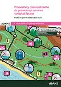 GESTIÓN DE LA INFORMACIÓN Y DOCUMENTACIÓN TURÍSTICA LOCAL. UNIDAD FORMATIVA 0081 CERTIFICADO DE PROFESIONALIDAD DE PROMOCIÓN TURÍSTICA LOCAL E INFORMA | 9788490840399 | OBRA  COLECTIVA