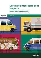 GESTIÓN DEL TRANSPORTE EN LA EMPRESA (FOMENTO) | 9788491472100 | OBRA COLECTIVA
