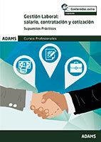 GESTIÓN LABORAL: SALARIO, CONTRATACIÓN Y COTIZACIÓN VOLUMEN II SUPUESTOS PRÁCTICOS | 9788491476450 | OBRA COLECTIVA