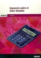IMPUESTO SOBRE EL VALOR AÑADIDO | 9788490847619 | OBRA COLECTIVA