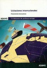 LICITACIONES INTERNACIONALES. UNIDAD FORMATIVA 1763 CERTIFICADO DE PROFESIONALIDAD DE GESTIÓN ADMINISTRATIVA Y FINANCIERA DEL COMERCIO INTERNACIONAL | 9788490840450 | OBRA COLECTIVA