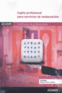 MÓDULO FORMATIVO 1051_2. INGLÉS PROFESIONAL PARA SERVICIOS DE RESTAURACIÓN. CERTIFICADO DE PROFESIONALIDAD DE SERVICIOS DE BAR Y CAFETERÍA | 9788490250945