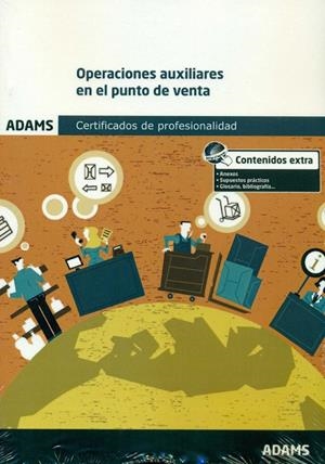 MÓDULO FORMATIVO 1327_1 OPERACIONES AUXILIARES EN EL PUNTO DE VENTA. CERTIFICADO DE PROFESIONALIDAD DE ACTIVIDADES AUXILIARES DE COMERCIO | 9788490255940