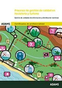 PROCESOS DE GESTIÓN DE CALIDAD EN HOSTELERÍA Y TURISMO. UNIDAD FORMATIVA 0049 | 9788490259306