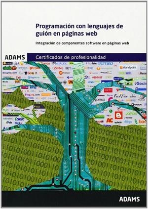 PROGRAMACIÓN CON LENGUAJES DE GUION EN PÁGINAS WEB. UNIDAD FORMATIVA 1305 CERTIFICADO DE PROFESIONALIDAD DE CONFECCIÓN Y PUBLICACIÓN DE PÁGINAS WEB | 9788490256121