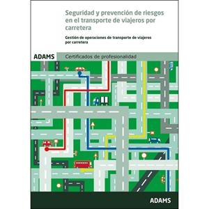 SEGURIDAD Y PREVENCIÓN DE RIESGOS EN EL TRANSPORTE DE VIAJEROS POR CARRETERA. UNIDAD FORMATIVA 2222 CERTIFICADO DE PROFESIONALIDAD DE TRÁFICO DE VIAJE | 9788490257388 | OBRA COLECTIVA