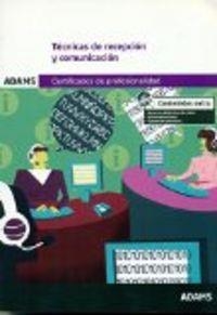 TÉCNICAS DE RECEPCIÓN Y COMUNICACIÓN. MÓDULO FORMATIVO 0975_2 CERTIFICADO DE PROFESIONALIDAD ACTIVIDADES ADMINISTRATIVAS EN LA RELACIÓN CON EL CLIENTE | 9788490844649 | OBRA COLECTIVA