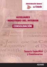 TEMARIO Y CUESTIONARIOS ESPECÍFICOS MINISTERIO DE INTERIOR. CUERPO GENERAL AUXILIAR DE LA ADMINISTRACIÓN DEL ESTADO. CONSOLIDACIÓN. | 9788499437262