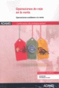 UNIDAD FORMATIVA 0035 OPERACIONES DE CAJA EN LA VENTA. CERTIFICADO DE PROFESIONALIDAD ACTIVIDADES DE VENTA | 9788490250525