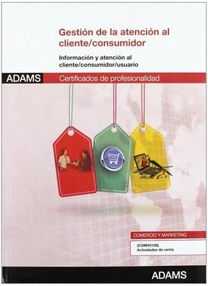 UNIDAD FORMATIVA 0036. GESTIÓN DE LA ATENCIÓN AL CLIENTE-CONSUMIDOR. | 9788490250532