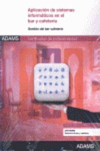 UNIDAD FORMATIVA 0257. APLICACIÓN DE SISTEMAS INFORMÁTICOS EN EL BAR Y CAFETERÍA. CERTIFICADO DE PROFESIONALIDAD DE SERVICIOS DE BAR Y CAFETERÍA | 9788490250938 | VARIOS AUTORES