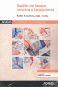 UNIDAD FORMATIVA 0324 GESTIÓN DEL TIEMPO, RECURSOS E INSTALACIONES. CERTIFICADO DE PROFESIONALIDAD ASISTENCIA A LA DIRECCIÓN | 9788490250433