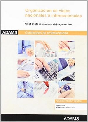 UNIDAD FORMATIVA 0326. ORGANIZACIÓN DE VIAJES NACIONALES E INTERNACIONALES. CERTIFICADO DE PROFESIONALIDAD ASISTENCIA A LA DIRECCIÓN | 9788490251713 | VARIOS AUTORES