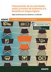 UNIDAD FORMATIVA 0330 INTERPRETACIÓN DE LAS ACTIVIDADES ORALES Y ESCRITAS DE ASISTENCIA A LA DIRECCIÓN EN LENGUA INGLESA. CERTIFICADO DE PROFESIONALID | 9788490841709 | OBRA COLECTIVA