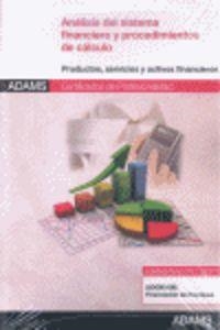 UNIDAD FORMATIVA 0336_ANÁLISIS DEL SISTEMA FINANCIERO Y PROCEDIMIENTO DE CÁLCULO. CERTIFICADO DE PROFESIONALIDAD FINANCIACIÓN DE EMPRESAS. | 9788490251065