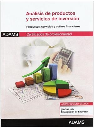 UNIDAD FORMATIVA 0338. ANÁLISIS DE PRODUCTOS Y SERVICIOS DE INVERSIÓN. CERTIFICADO DE PROFESIONALIDAD FINANCIACIÓN DE EMPRESAS | 9788490251089 | VARIOS AUTORES