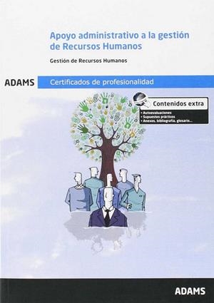 UNIDAD FORMATIVA 0345: APOYO ADMINISTRATIVO A LA GESTIÓN DE RECURSOS HUMANOS. CERTIFICADO DE PROFESIONALIDAD GESTIÓN INTEGRADA DE LOS RECURSOS HUMANOS | 9788490257494