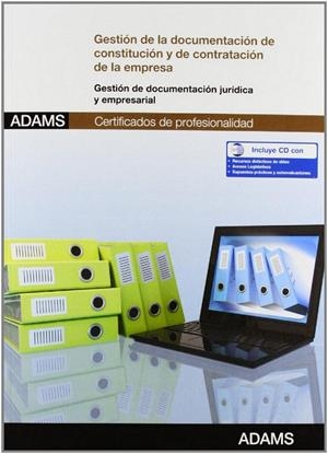 UNIDAD FORMATIVA 0523 GESTIÓN DE LA DOCUMENTACIÓN DE CONSTITUCIÓN Y DE CONTRATACIÓN DE LA EMPRESA. CERTIFICADO DE PROFESIONALIDAD ASISTENCIA DOCUMENTA | 9788490253434