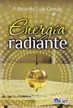 ENERGÍA RADIANTE | 9788417581589 | GERULA, P. RICARDO LUIS