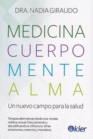 MEDICINA, CUERPO, MENTE, ALMA | 9788417581664 | GIRAUDO, NADIA