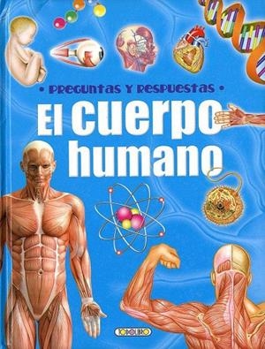 CUERPO HUMANO, EL (PREGUNTAS Y RESPUESTAS) | 9788417489328