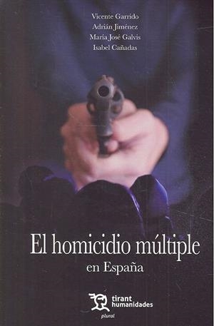 HOMICIDIO MÚLTIPLE, EL | 9788417706517 | GARRIDO GENOVÉS, VICENTE