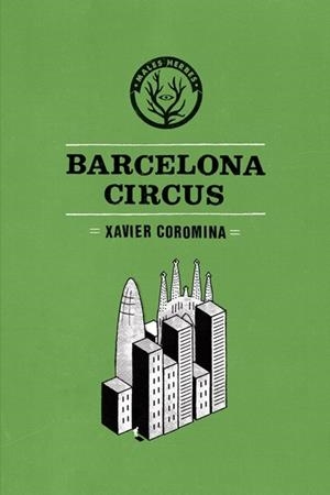 BARCELONA CIRCUS | 9788494469909 | COROMINA CAMPS, XAVIER