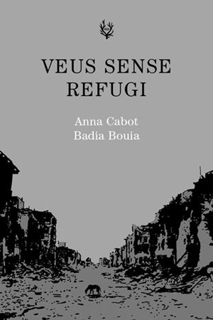 VEUS SENSE REFUGI | 9788494587788 | BOUIA / CABOT