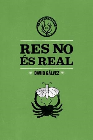 RES NO ÉS REAL | 9788494310805 | GÁLVEZ CASELLAS, DAVID