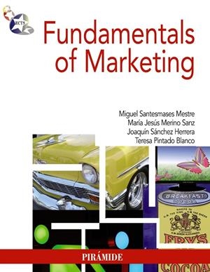 FUNDAMENTALS OF MARKETING | 9788436825435 | SANTESMASES MESTRE, MIGUEL / MERINO, MARÍA JESÚS / SÁNCHEZ HERRERA, JOAQUÍN / PINTADO BLANCO, TERESA