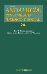 ANDALUCÍA : PENSAMIENTO JURÍDICO Y SOCIAL | 9788436817324 | LORCA NAVARRETE, JOSÉ F. / LORCA MARTÍN DE VILLODRES, MARÍA ISABEL