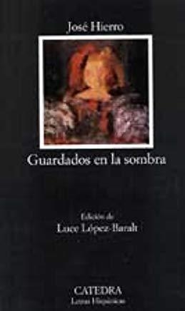 GUARDADOS EN LA SOMBRA | 9788437620046 | HIERRO, JOSÉ