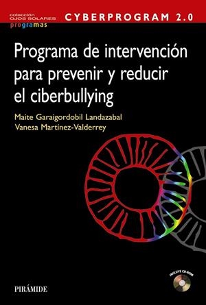 CYBERPROGRAM 2.0. PROGRAMA DE INTERVENCIÓN PARA PREVENIR Y REDUCIR EL CIBERBULLYING | 9788436831610 | GARAIGORDOBIL LANDAZABAL, MAITE / MARTÍNEZ VALDERREY, VANESA