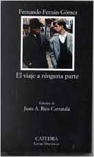 VIAJE A NINGUNA PARTE, EL | 9788437619750 | FERNÁN GÓMEZ, FERNANDO