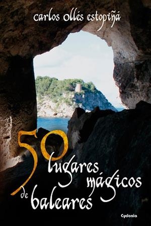 50 LUGARES MÁGICOS DE BALEARES | 9788494508462 | OLLÉS, CARLOS
