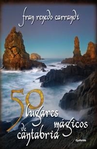 50 LUGARES MÁGICOS DE CANTABRIA | 9788494381041 | RENEDO CARRANDI, FRAN