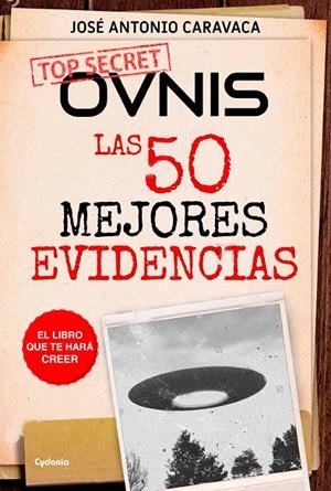 OVNIS : LAS 50 MEJORES EVIDENCIAS | 9788494586194 | CARAVACA FERNÁNDEZ, JOSÉ ANTONIO