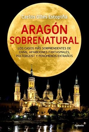 ARAGÓN SOBRENATURAL | 9788494722370 | OLLÉS ESTOPIÑÁ, CARLOS