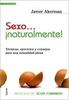 SEXO... ¡NATURALMENTE! | 9788493563479 | AKERMAN, JAVIER