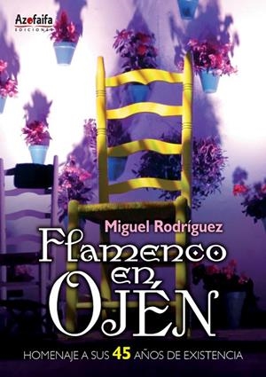 FLAMENCO EN OJÉN | 9788412072112 | RODRIGUEZ RODRIGUEZ,  MIGUEL
