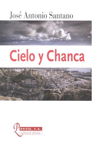 CIELO Y CHANCA | 9788412081411 | SANTANO, JOSE ANTONIO