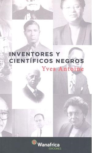 INVENTORES Y CIENTIFICOS NEGROS | 9788417150310 | ANTOINE, YVES