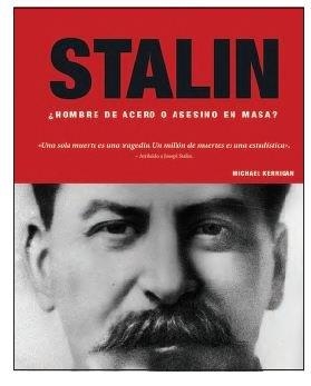 STALIN ¿HOMBRE DE ACERO O ASASINO EN MASA? | 9788497944854 | KERRIGAN, MICHAEL