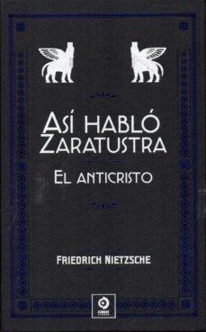 ASÍ HABLO ZARATUSTRA / EL ANTICRISTO | 9788497944687 | NIETZSCHE, FRIEDRICH