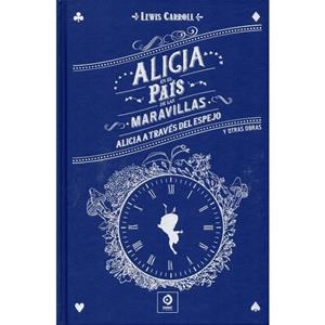 ALICIA EN EL PAIS DE LAS MARAVILLAS / ALICIA A TRAVÉS DEL ESPEJO | 9788497944748 | CARROLL, LEWIS